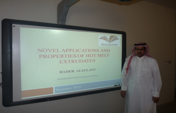 lecture presented by Dr. Bader Alsulays on Novel Applications and properties of hot melt extraudates